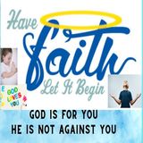 God is for You Not against You