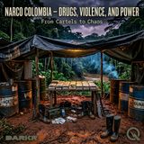 Narco Colombia – Drugs, Violence, and Power - The $50,000 Kilo: How Cocaine Found Its Supply Chain
