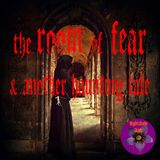 The Room of Fear and Another Haunting Tale | Podcast