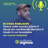 Dentro la nuvola: cloud e AI con Gerardo Sabbarese