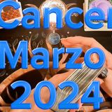 Cancer ♋️ Marzo 2024
