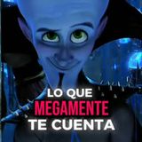MEGAMENTE: EL MUNDO te Hace un VILLANO | EN MINUTOS