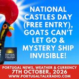 National Castles Day (free entry), GOATs can't let go & mystery ship proves invisible!