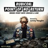 Rubicon: Point of No Return - Cross the line that changes everything with Lenny Vaughn
