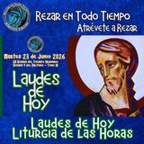 Laudes del día de hoy, Martes 23 de Junio 2026 ✟ Liturgia de las Horas ✟ CAMINO NEOCATECUMENAL.