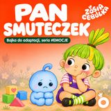 Pan Smuteczek | Bajka o tęsknocie w przedszkolu i adaptacji - Zosia Cebulka
