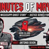"The Mississippi Ghost Story- Justice Denied for Nolan Wells"
