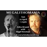 Megalithomania | Hugh Newman on the Awakening Show with Giles Bryant