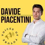 Voices of future - Davide Piacentini seconda parte
