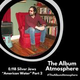 E:118 - Silver Jews - "American Water" Part 2