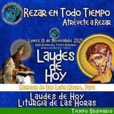 Laudes del dia de hoy. LAUDES LUNES 10 DE NOVIEMBRE 2025 ✟ Liturgia de las Horas.