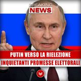 Putin Verso La Rielezione: Le Inquietanti Promesse Elettorali! 