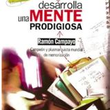 Desarrolla una mente prodigiosa Psicologia y Autoayuda - Ramon Campayo