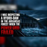The Arkansas Dam Went Dark During My Inspection | Audio Thriller