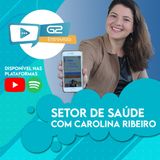 Impactos da LGPD na Saúde com Carolina Ribeiro Ep.31