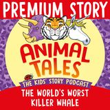 NEW PREMIUM TRAILER: The World's Worst Killer Whale