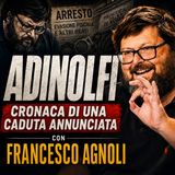 Adinolfi. Dieci anni per la vita sprecati