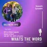 WHATs THE WORD Podcast S4 EP4 (She Got The Juice)