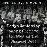 12 - Ladys Captivity among Chinese Pirates in the Chinese Seas by Fanny Loviot
