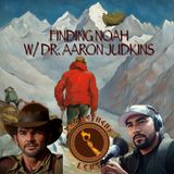 Finding Noah w/ Dr. Aaron Judkins