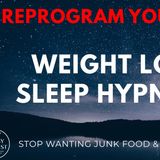 Weight Loss Sleep Hypnosis _ Reprogram Your Mind to Stop Overeating _ Cravings