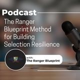 The Ranger Blueprint Method for Building Selection Resilience