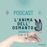 Ep.53_Osmanto in profumeria: storia e note olfattive del fiore | L’anima dell’osmanto