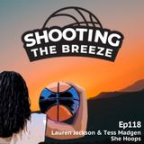 Ep118: Lauren Jackson & Tess Madgen - She Hoops
