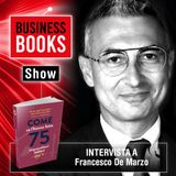 Business Book Show - Libri d'Impresa - Intervista a Francesco De Marzo