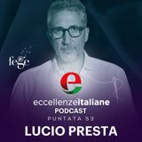 Testa, cuore, anima: Lucio Presta