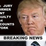 BREAKING:  New York State Supreme Court jury finds defendant, Donald Trump, guilty of 34 counts of falsifying business records