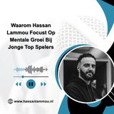 Waarom Hassan Lammou Focust Op Mentale Groei Bij Jonge Top Spelers