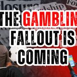The Sports Betting Fallout is Coming