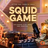 Why Squid Game Turns Childhood Play Into Debt and Survival