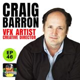 46 - Craig Barron - VFX Guru - Ex ILM and Matte World