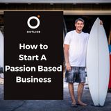 How-To-Start-A-Passion-Based-Business