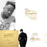 Millennials on Growth and Discipline - Jide ‘JBlaze’ Oyegbile