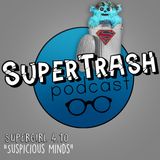 Supertrash: Supergirl 4.10 "Suspicious Minds