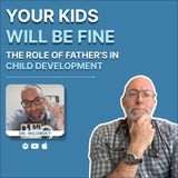 The Role of Fathers in Child Development