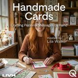 Handmade Cards - Craft Your Way to Connection with Lila Walker