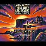 Agatha Christie Gerilimi   Neden Evans'a Sormadılar sesli kitap dinle   🗣️📖🎧