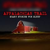 Hikers Reveal the Appalachian Trail Encounters That Still Haunt Them