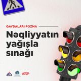 Nəqliyyatın yağışla sınağı