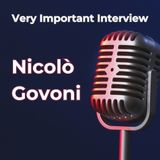 Nicolò Govoni - Very Important Interview #01