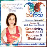 Creativity, Emotional Processing & Healing - Episode 24 Love Fools