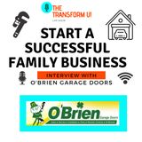How to Start a Successful Family Owned Business with O'Brien Garage Doors