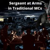 99% vs 1% Are MC SGT at Arms the Same