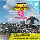 293 - Space Invaders, 43 Aniversario