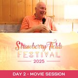 Day 2 - Movie Session - Strawberry Fields Festival 2025 - David Hoffmeister