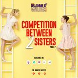Competition Between Two sisters - Part 2